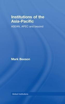 Institutions of the Asia-Pacific(English, Hardcover, Beeson Mark)