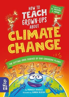 How to Teach Grown-Ups about Climate Change(English, Hardcover, Daniels Patricia)