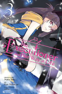The Executioner and Her Way of Life, Vol. 3 (manga)(English, Paperback, Sato Mato)