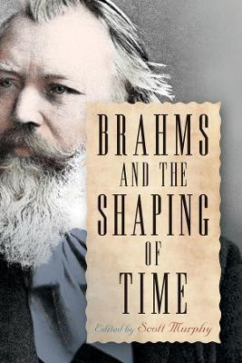 Brahms and the Shaping of Time(English, Hardcover, unknown)