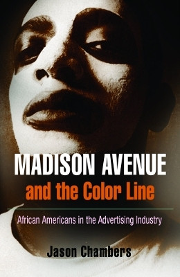 Madison Avenue and the Color Line(English, Paperback, Chambers Jason)