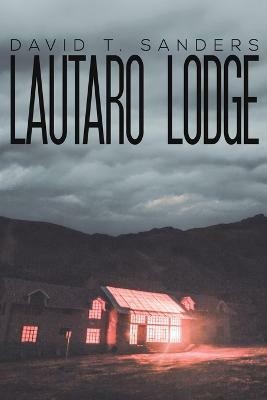 Lautaro Lodge(English, Paperback, Sanders David T)