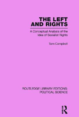 The Left and Rights Routledge Library Editions: Political Science Volume 50(English, Paperback, Campbell Tom)