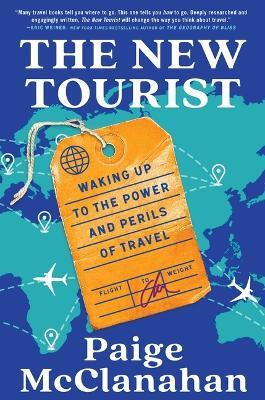 The New Tourist(English, Hardcover, McClanahan Paige)