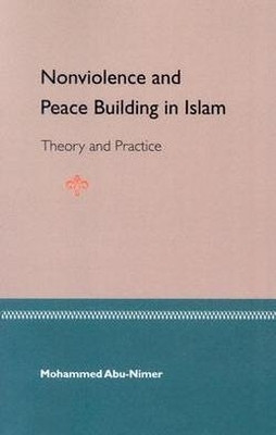 Nonviolence Peace Bulding in Islam(English, Paperback, Abu-Nimer Mohammed)