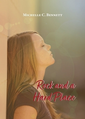 Rock and a Hard Place(English, Paperback, Bennett Michelle C)
