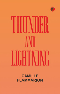 Thunder and Lightning(Paperback, Camille Flammarion)