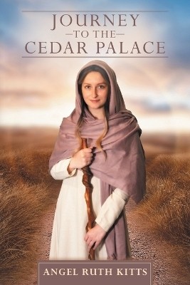 Journey to the Cedar Palace(English, Paperback, Kitts Angel Ruth)