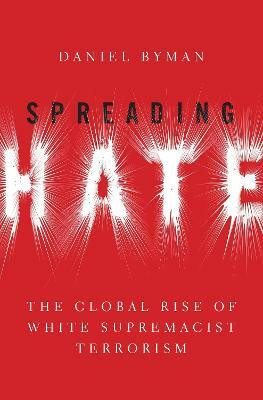 Spreading Hate(English, Hardcover, Byman Daniel)