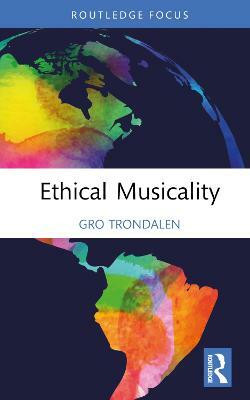 Ethical Musicality(English, Hardcover, Trondalen Gro)