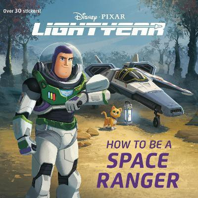 How to Be a Space Ranger (Disney/Pixar Lightyear)(English, Paperback, RH Disney)