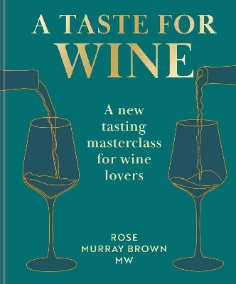 A Taste for Wine(English, Hardcover, Brown MW Rose Murray)
