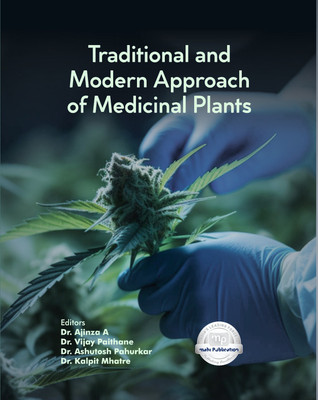 Traditional and Modern Approach of Medicinal Plants  - Traditional, Modern, Approach, Medicinal, Plants with 1 Disc(Paperback, Dr. Ajinza A, Dr. Vijay Paithane, Dr. Ashutosh Pahurkar, Dr. Kalpit Mhatre)