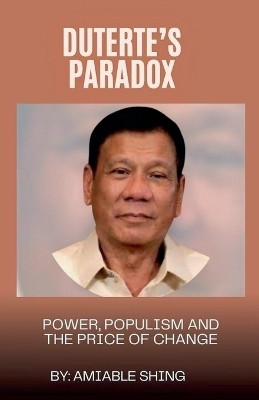 Duterte's Paradox(English, Paperback, Shing Amiable)