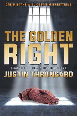The Golden Right(English, Paperback, Throngard Justin)
