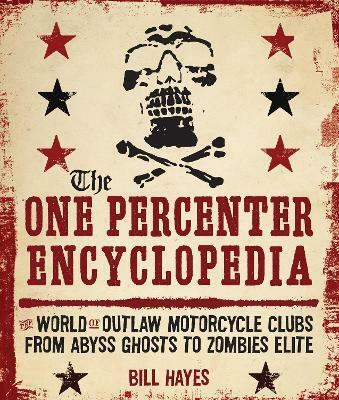 The One Percenter Encyclopedia(English, Electronic book text, Hayes Bill)