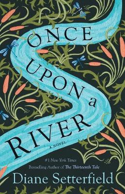 Once Upon a River(English, Paperback, Setterfield Diane)