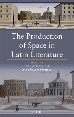 The Production of Space in Latin Literature(English, Hardcover, unknown)