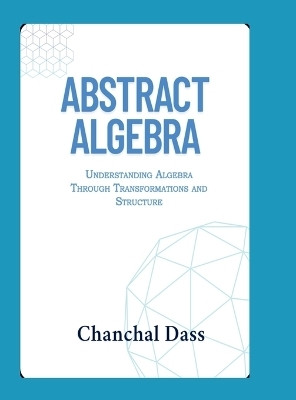 Abstract Algebra(English, Hardcover, Chanchal Dass)