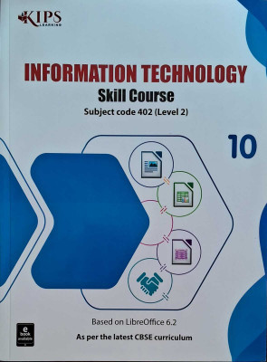 Kips Information Technology Skill Course Code 402 ( Level 2 ) Class 10 | Edition 2025(Paperback, Kips)