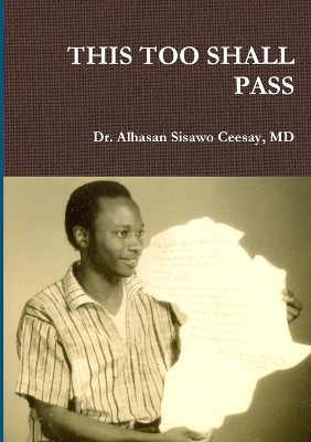 This Too Shall Pass(English, Paperback, Ceesay Alhasan Sisawo Dr MD)