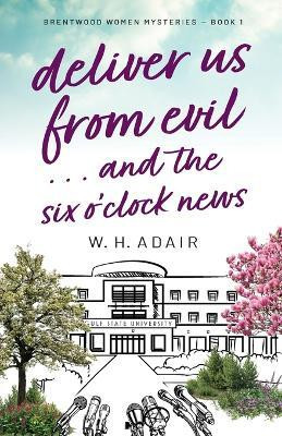 Deliver Us From Evil...and the Six O'Clock News(English, Paperback, Adair W H)