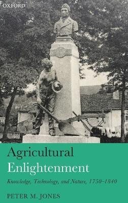 Agricultural Enlightenment(English, Hardcover, Jones Peter M.)