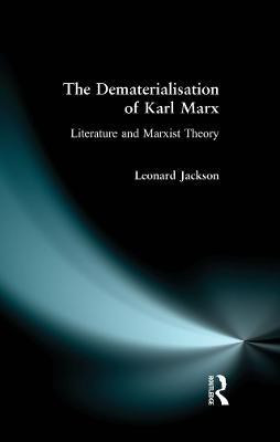 The Dematerialisation of Karl Marx(English, Paperback, Jackson Leonard)