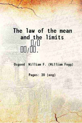 The law of the mean and the limits ⁰/₀ ⁰⁰/₀₀. 1898 [Hardcover](Hardcover, Osgood William F. (William Fogg))