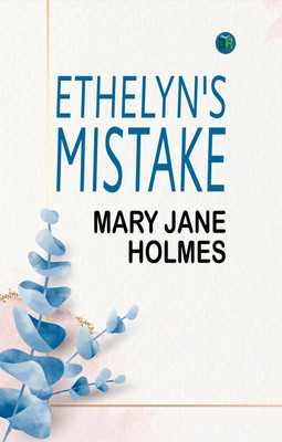 Ethelyn's Mistake(Paperback, Mary Jane Holmes)