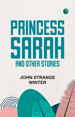 Princess Sarah and Other Stories(Paperback, John Strange Winter)
