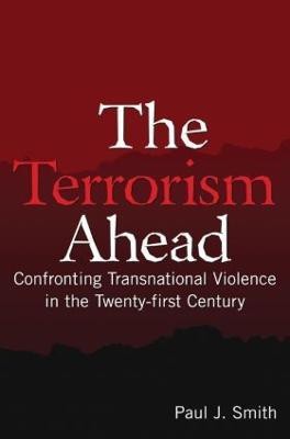 The Terrorism Ahead(English, Hardcover, Smith Paul J.)