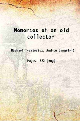 Memories of an old collector 1898 [Hardcover](Hardcover, Michael Tyskiewicz, Andrew Lang(Tr.))