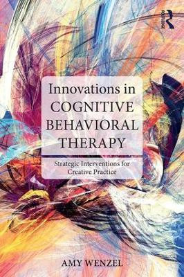 Innovations in Cognitive Behavioral Therapy(English, Paperback, Wenzel Amy)