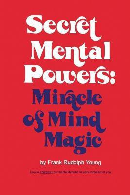 Secret Mental Powers(English, Paperback, Young Frank Rudolph)