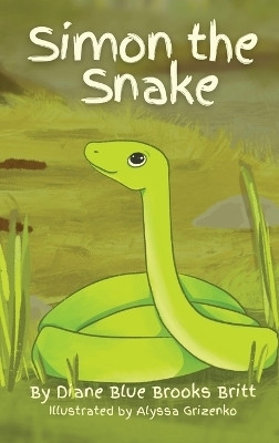 Simon the Snake(English, Hardcover, Blue Brooks Britt Diane)