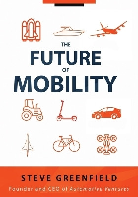 The Future of Mobility(English, Paperback, Greenfield Steve)