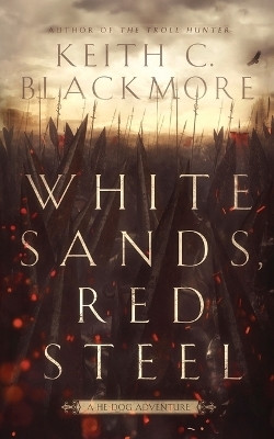 White Sands, Red Steel(English, Paperback, Blackmore Keith C)
