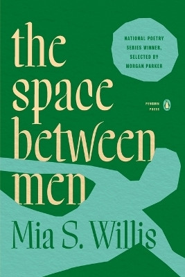 the space between men(English, Paperback, Willis Mia S.)