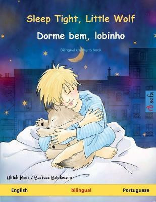 Sleep Tight, Little Wolf - Dorme bem, lobinho (English - Portuguese)(English, Paperback, Renz Ulrich)