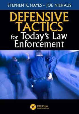 Defensive Tactics for Today's Law Enforcement(English, Paperback, Hayes Stephen K.)