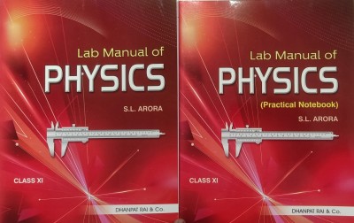 LAB MANUAL OF PHYSICS WITH PRACTICAL NOTEBOOK FOR CLASS-XI(Paperback, S.L. ARORA)