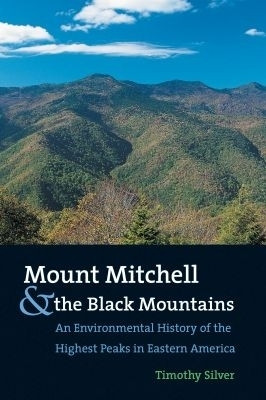 Mount Mitchell and the Black Mountains(English, Paperback, Silver Timothy)