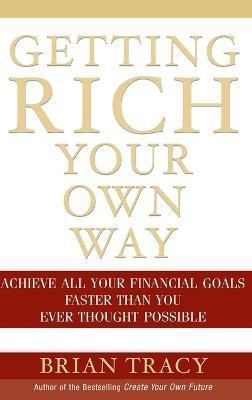 Getting Rich Your Own Way(English, Hardcover, Tracy Brian)