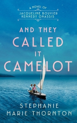 And They Called It Camelot(English, Paperback, Thornton Stephanie Marie)