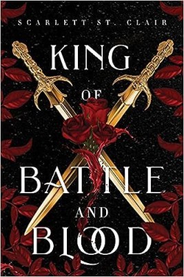 King Of Battle And Blood(Paperback, Scarlett St. Clair)