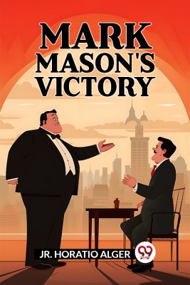 Mark Mason'S Victory(Paperback, Jr. Horatio Alger)