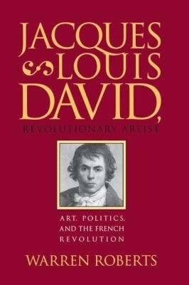 Jacques-Louis David, Revolutionary Artist(English, Paperback, Roberts Warren)