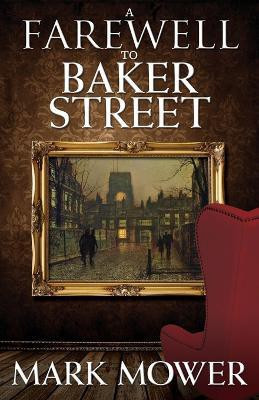 A Farewell to Baker Street(English, Paperback, Mower Mark)