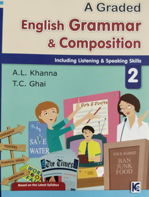 A Graded English Grammar & Composition Class 2(Paperback, A.L. Khanna, T.C. Ghai)